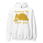 Cheesed To Meet You - Rat, Meme Hoodie