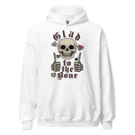 Glad To The Bone - Ironic Meme Hoodie