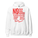 No Skin No Soul No Service - Oddly Specific Meme Hoodie