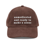 Unmedicated And Ready To Make A Scene - Meme Hat