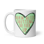 Normalize Shutting The F*ck Up - Meme, Funny, Parody Mug