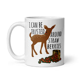 I Can Be Trusted Around Strawberries - Cute, Deer, Meme, Funny Mug