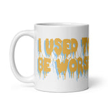 I Used To Be Worse - Aesthetic, Meme Mug