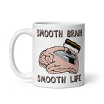 Smooth Brain Smooth Life - Oddly Specific Meme Mug