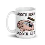 Smooth Brain Smooth Life - Oddly Specific Meme Mug