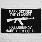 Marx Defined The Classes, Kalashnikov Made Them Equal - Socialist, Firearms, AK47 Flag