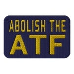 Abolish The ATF - Gun Rights, Firearms, Meme Patch