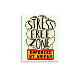 Stress Free Zone Enforced By Sniper - Oddly Specific, Meme Poster