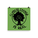 Climate Change Is Real Raised Fist - Environmentalism, Global Warming, Save The Earth, Eco-Socialism, Leftist Poster