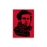 History Teaches But It Has No Pupils - Antonio Gramsci, Socialist, Leftist Poster