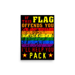 If This Flag Offends You I'll Help You Pack - LGBTQ, Gay Pride, Parody, Meme Poster