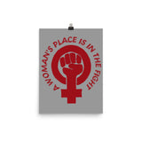 A Woman's Place Is In The Fight - Feminist, Socialist, Raised Fist Poster