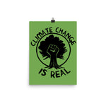 Climate Change Is Real Raised Fist - Environmentalism, Global Warming, Save The Earth, Eco-Socialism, Leftist Poster