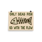 Only Dead Fish Go With The Flow - Aesthetic, Meme Poster