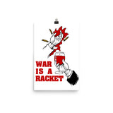 War Is A Racket - Anti War, No War But Class War, Leftist, Socialist Poster