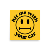 Hit Me With Your Car - Oddly Specific, Cursed Meme Poster