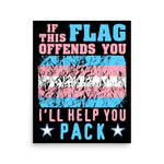 If This Flag Offends You I'll Help You Pack - LGBTQ, Transgender Pride, Parody, Meme Poster