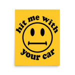 Hit Me With Your Car - Oddly Specific, Cursed Meme Poster