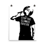 Stop The Climate Suicide - Climate Change, Environmentalism, Pollution, Global Warming Poster