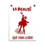 La Beauté Est Dans La Rue - Beauty Is In The Streets, Protest, French, Socialist, Leftist, Anarchist Poster