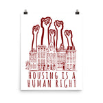 Housing Is A Human Right - End Homelessness, Leftist, Socialist, Anti Capitalist Poster
