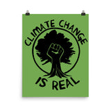 Climate Change Is Real Raised Fist - Environmentalism, Global Warming, Save The Earth, Eco-Socialism, Leftist Poster