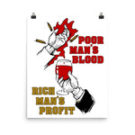 Poor Man's Blood, Rich Man's Profit - Anti War, No War But Class War, Leftist, Socialist Poster