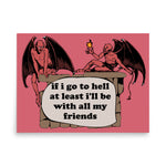 If I Go To Hell At Least I'll Be With All My Friends - Oddly Specific Meme, Demon Poster