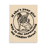 If She's Your Girl Why Is She Answering My Riddles Three? - Oddly Specific Meme, Sphinx Poster