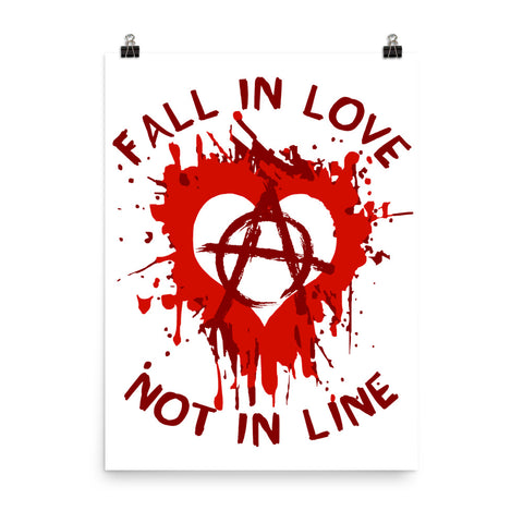 Fall In Love Not In Line - Anarchist, Graffiti, Art Poster