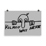 Kilroy Was Here - World War II, WW2, Historical, History, Graffiti, Meme Poster