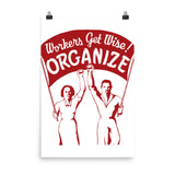 Workers Get Wise! Organize! - Labor Union, Solidarity, Leftist, Socialist Poster