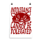 Intolerance Cannot Be Tolerated - Punk, Cat, Leftist, Antifascist, Antiracist Poster