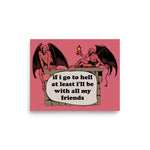 If I Go To Hell At Least I'll Be With All My Friends - Oddly Specific Meme, Demon Poster