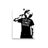 Stop The Climate Suicide - Climate Change, Environmentalism, Pollution, Global Warming Poster