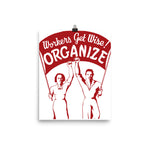 Workers Get Wise! Organize! - Labor Union, Solidarity, Leftist, Socialist Poster