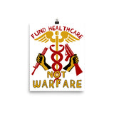 Fund Healthcare Not Warfare - Anti War, Anti Imperialist, Medicare For All, Socialist, Leftist Poster