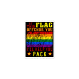 If This Flag Offends You I'll Help You Pack - LGBTQ, Gay Pride, Parody, Meme Sticker