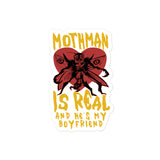 Mothman Is Real And He's My Boyfriend - Cryptid, Oddly Specific, Meme, Ironic Sticker