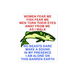 Women Fear Me, Fish Fear Me, Men Turn Their Eyes - Fishing, Ironic, Oddly Specific Meme, Targeted Sticker