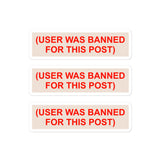 User Was Banned For This Post - Meme, Greentext Stickers