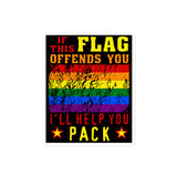 If This Flag Offends You I'll Help You Pack - LGBTQ, Gay Pride, Parody, Meme Sticker