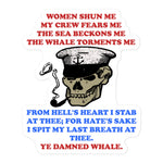 Women Shun Me, My Crew Fears Me - Moby-Dick Meme, Fishing, Oddly Specific Meme Sticker