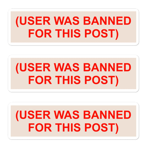 User Was Banned For This Post - Meme, Greentext Stickers