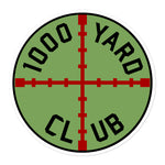 1000 Yard Club - Long Range Shooting, Competition, Sniper, Hunting Sticker