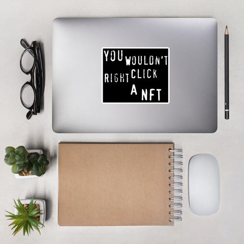 You Wouldn't Right Click A NFT - Meme, Crypto Sticker