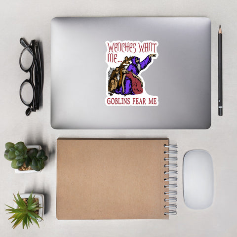 Wenches Want Me Goblins Fear Me - Meme, Wizard, Parody Sticker