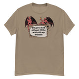 If I Go To Hell At Least I'll Be With All My Friends - Oddly Specific Meme, Demon T-Shirt