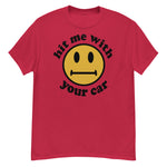 Hit Me With Your Car - Oddly Specific, Cursed Meme T-Shirt