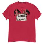 If I Go To Hell At Least I'll Be With All My Friends - Oddly Specific Meme, Demon T-Shirt